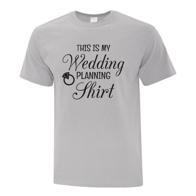 Wedding Planning TShirt - Custom T Shirts Canada by Printwell