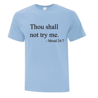 Thou Shall Not Try Me - Custom T Shirts Canada by Printwell
