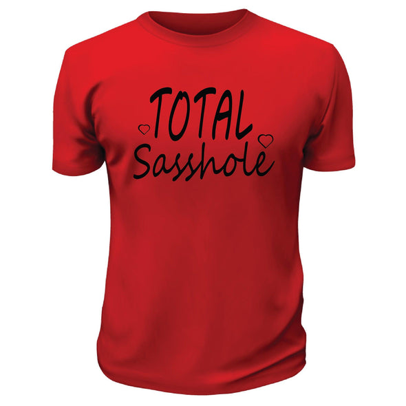 Total Sasshole TShirt - Custom T Shirts Canada by Printwell