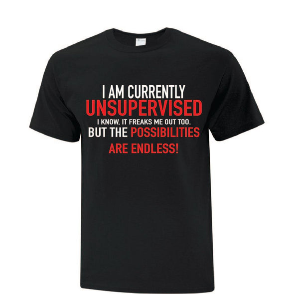Currently Unsupervised - Custom T Shirts Canada by Printwell