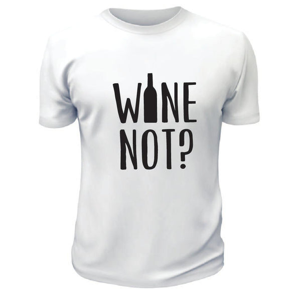 Wine Not Tshirt - Custom T Shirts Canada by Printwell