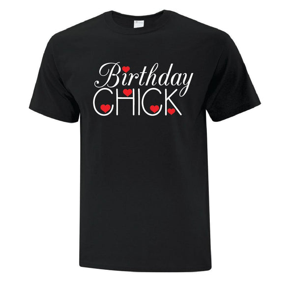 Birthday Chick TShirt - Custom T Shirts Canada by Printwell