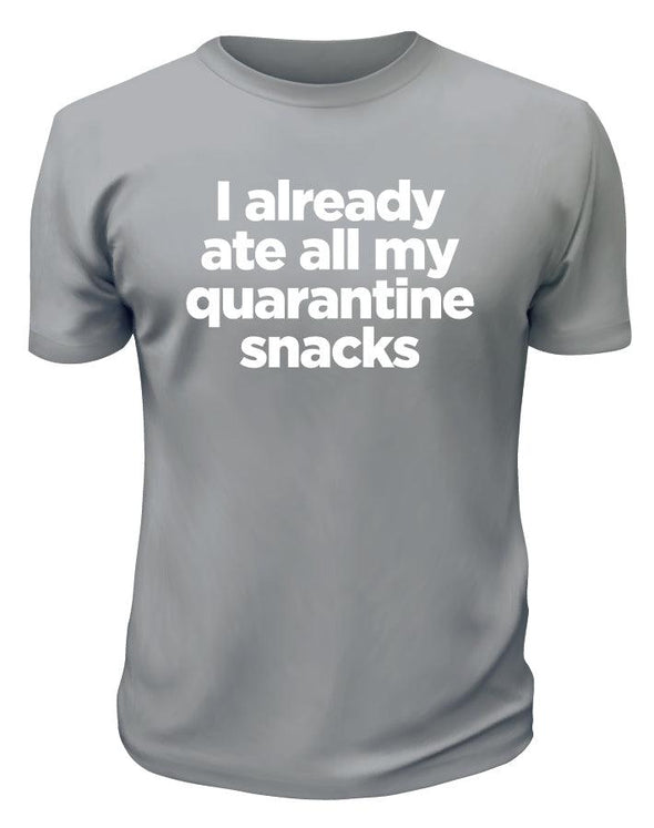 Quarantine Snacks TShirt - Printwell Custom Tees