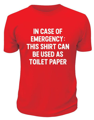 Emergency Toilet Paper TShirt - Printwell Custom Tees