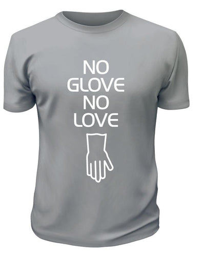 No Glove No Love TShirt - Printwell Custom Tees