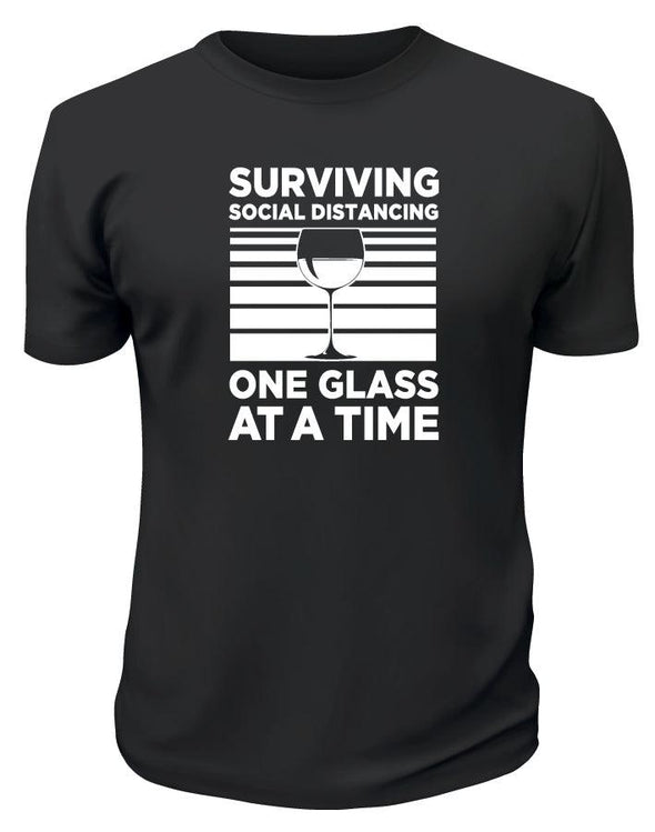 Surviving Social Distancing One Glass At A Time TShirt - Printwell Custom Tees
