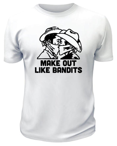 Make Out Like Bandits TShirt - Printwell Custom Tees