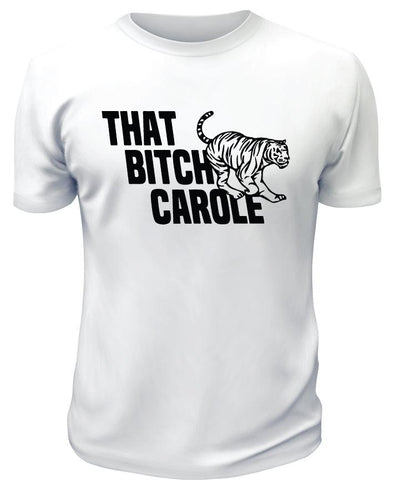 That B$tch Carole TShirt - Custom T Shirts Canada by Printwell