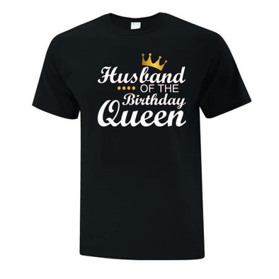 Husband of the Birthday Queen - Printwell Custom Tees