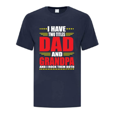 Two Title Dad And Grandpa TShirt - Printwell Custom Tees