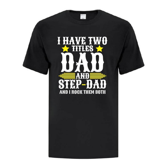 Dad And Step Dad T-Shirt - Printwell Custom Tees