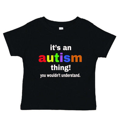 Its An Autism Thing T-Shirt - Printwell Custom Tees