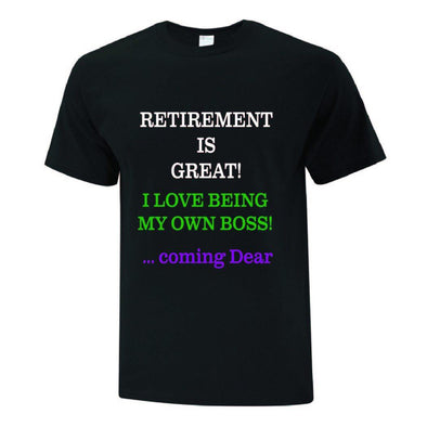 Retirement Is Great TShirt - Printwell Custom Tees