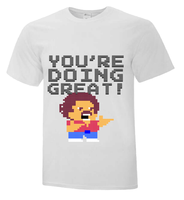 You're Doing Great Tech Theme T-shirt - Custom T Shirts Canada by Printwell